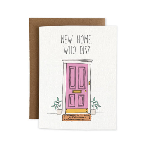 New Home Who Dis Card