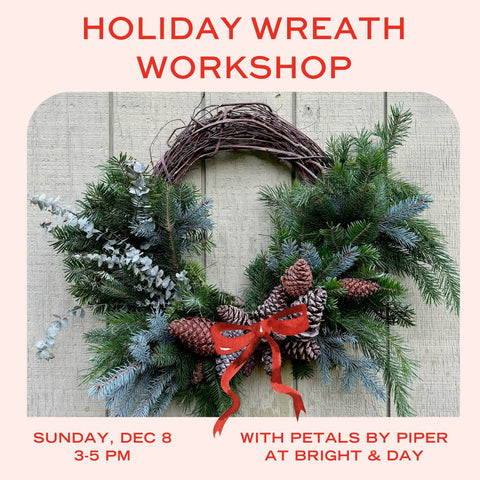 Holiday Wreath Workshop